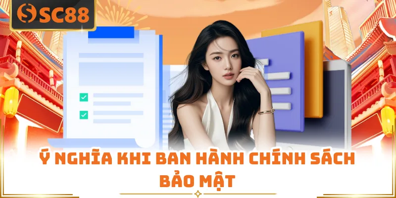 Ý nghĩa khi ban hành chính sách bảo mật